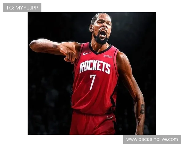 太阳输球后杜兰特情况官宣布克点名火箭队为新赛季焦点 太阳输球后杜兰特情况官宣布克点名火箭队为新赛季焦点